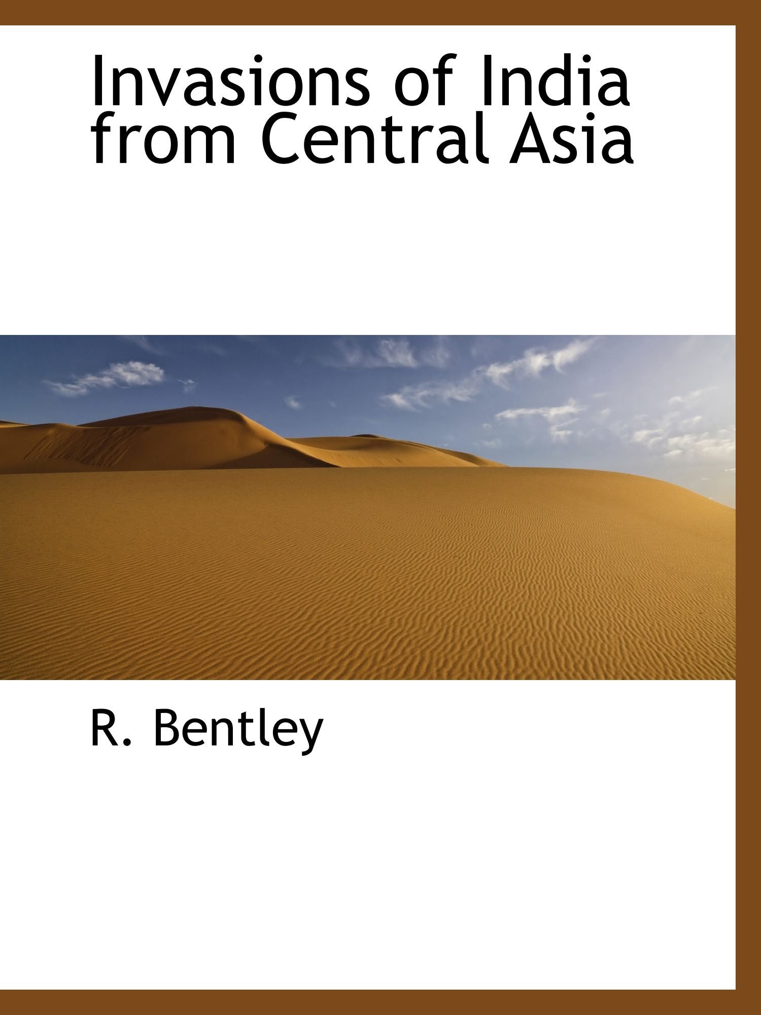 Invasions of India from Central Asia Politics & History