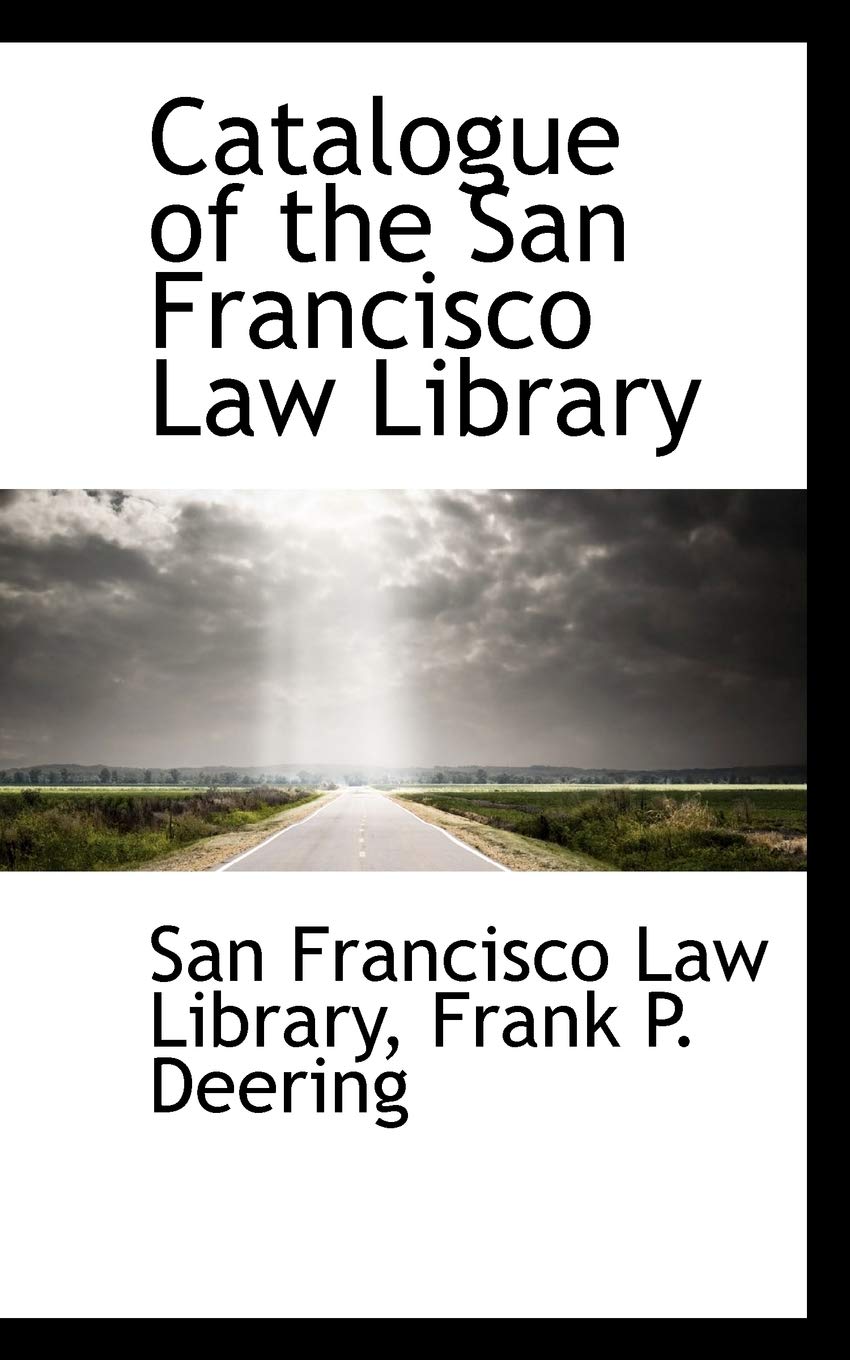 Catalogue of the San Francisco Law Library Politics & History
