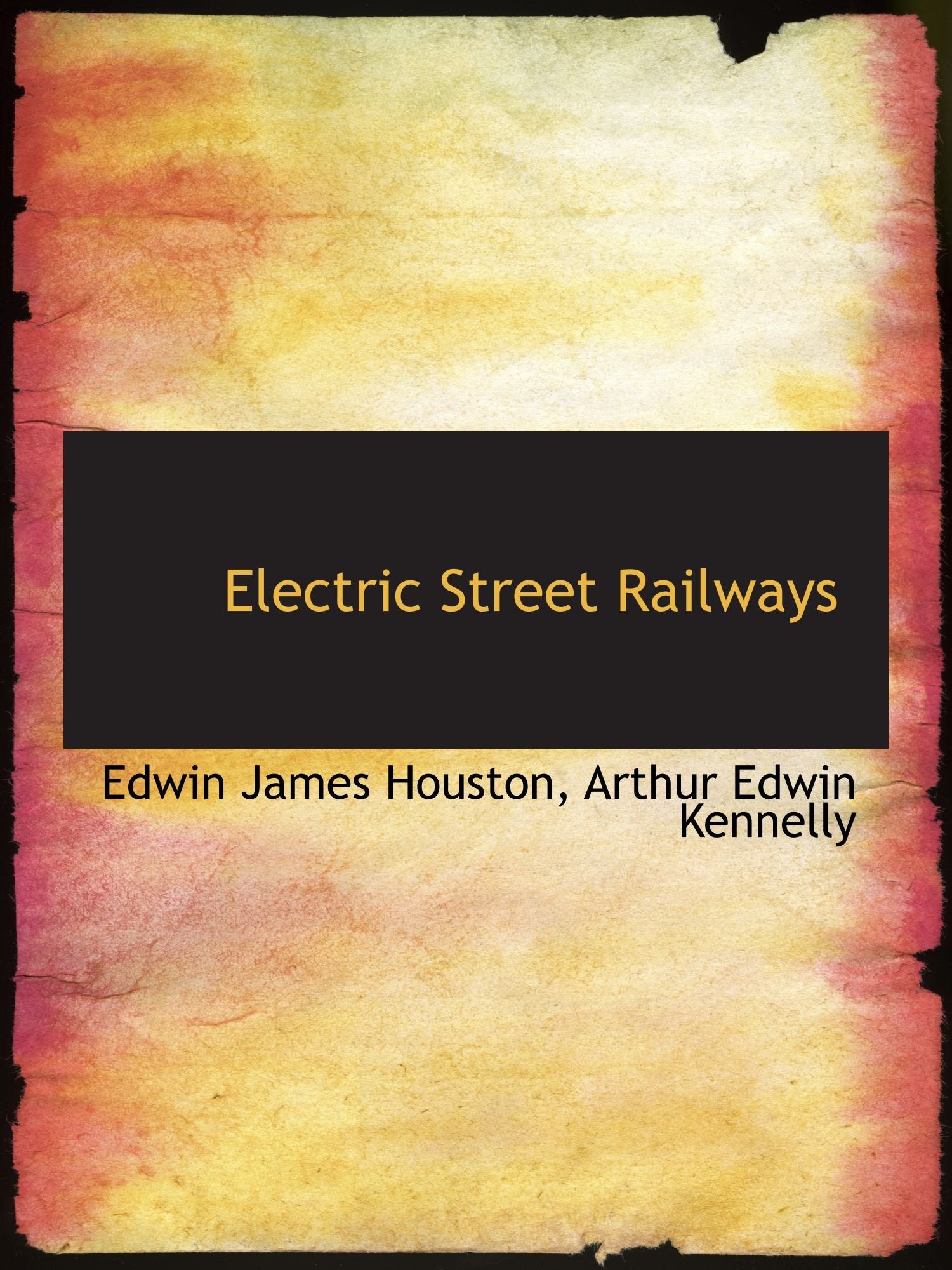 Electric Street Railways Politics & History