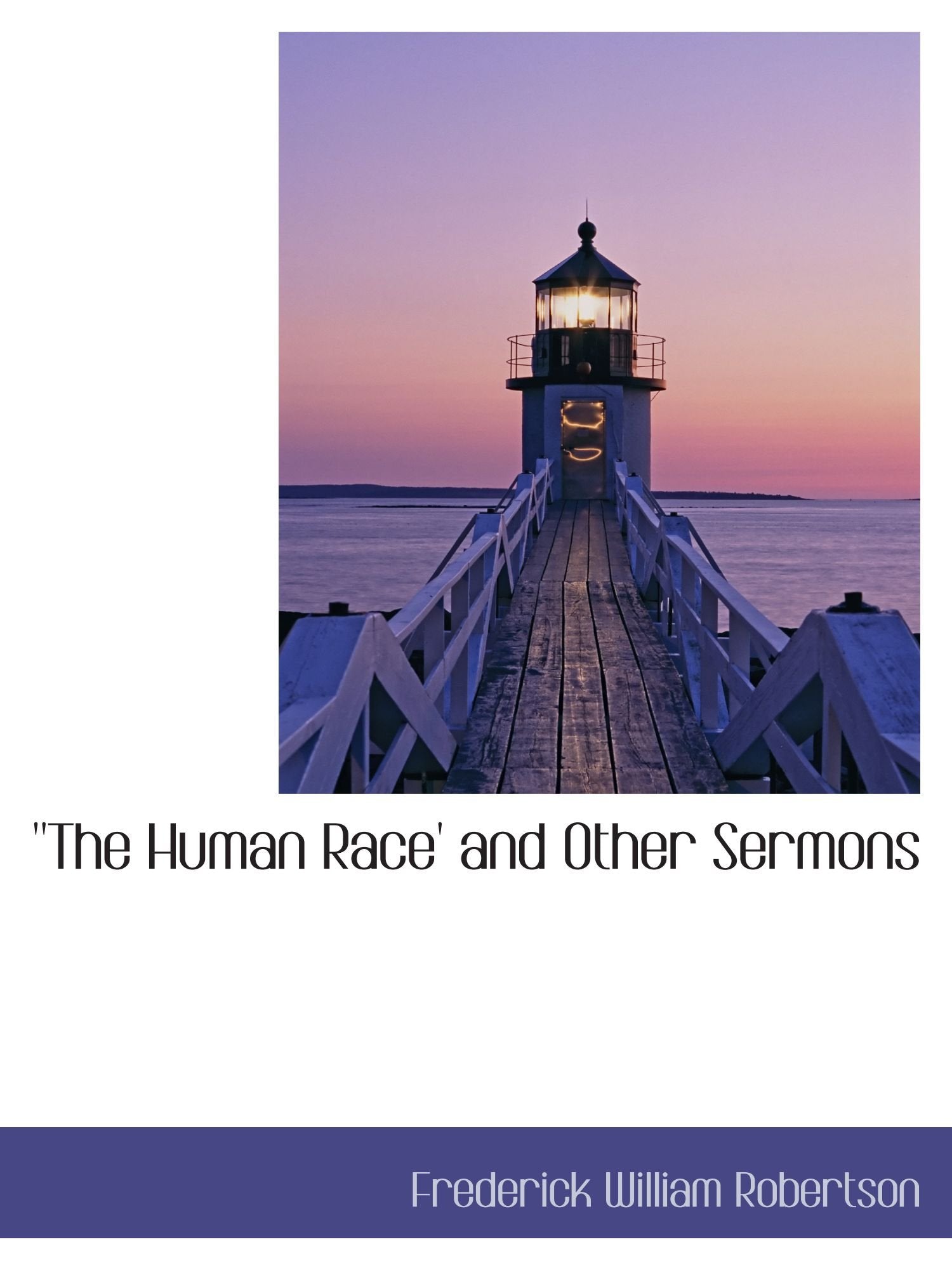 ''The Human Race' and Other Sermons Politics & History