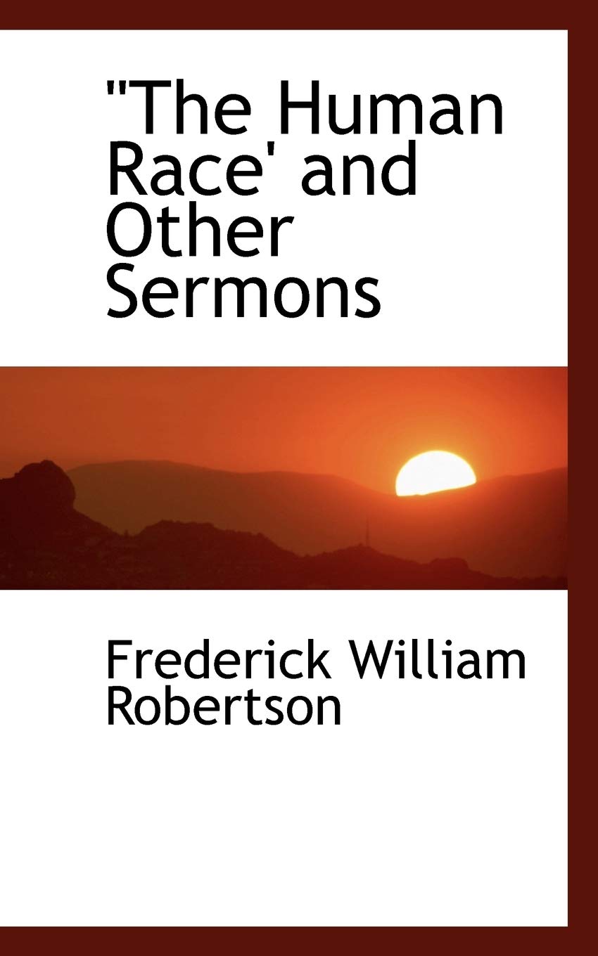 The Human Race' and Other Sermons Politics & History