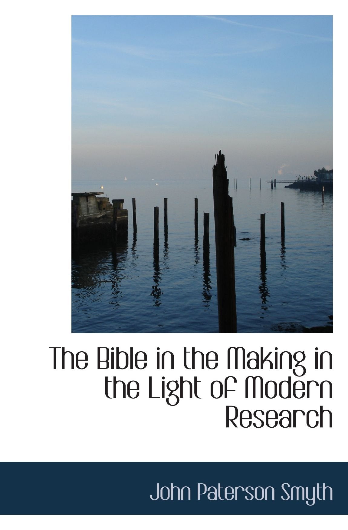 The Bible in the Making in the Light of Modern Research Books