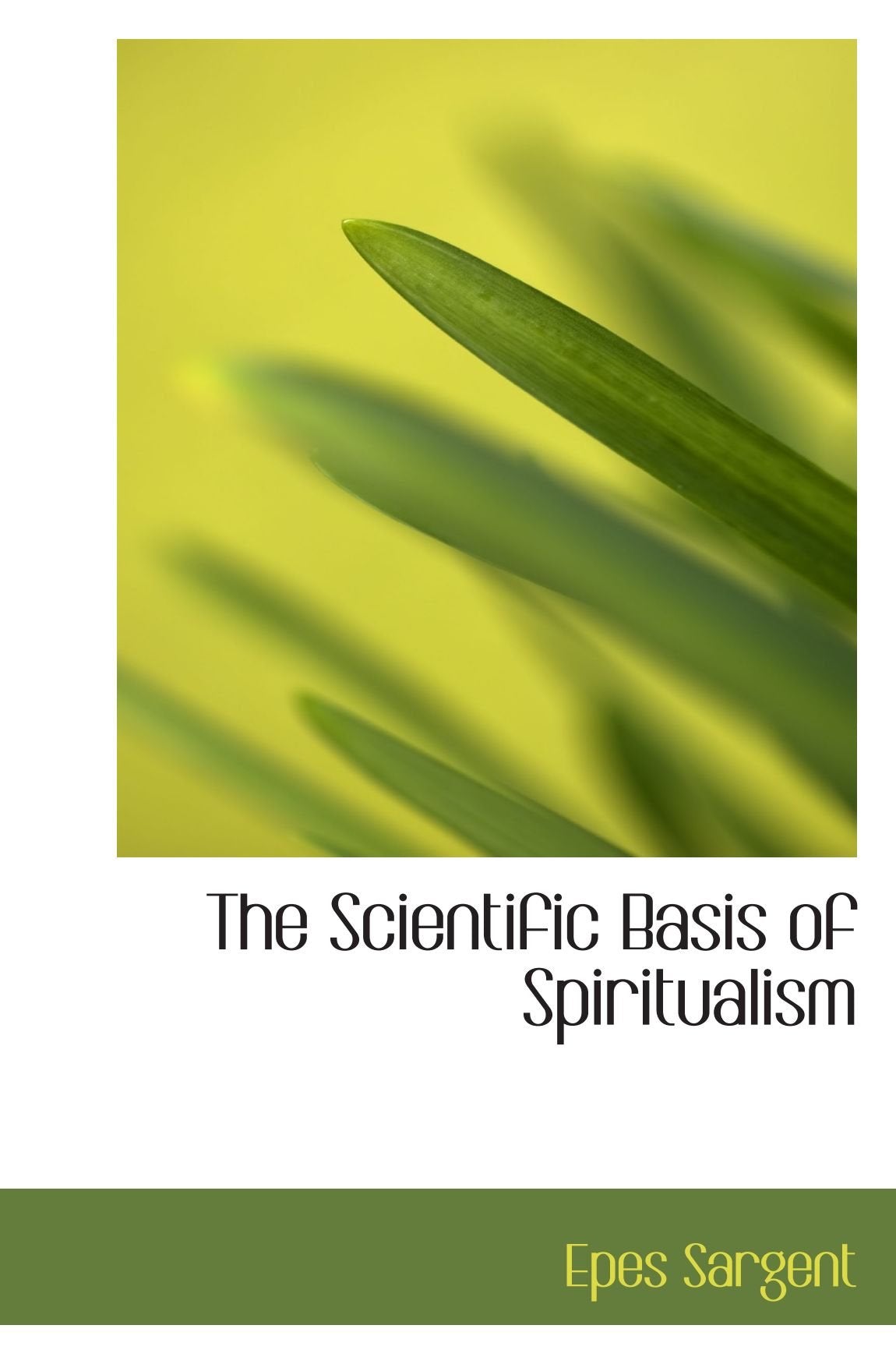 The Scientific Basis of Spiritualism Politics & History