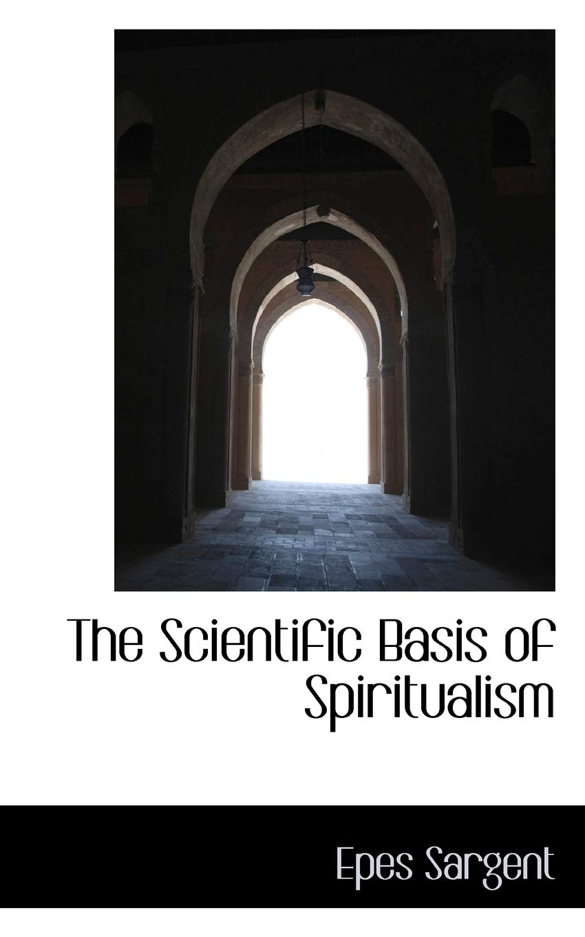The Scientific Basis of Spiritualism Politics & History
