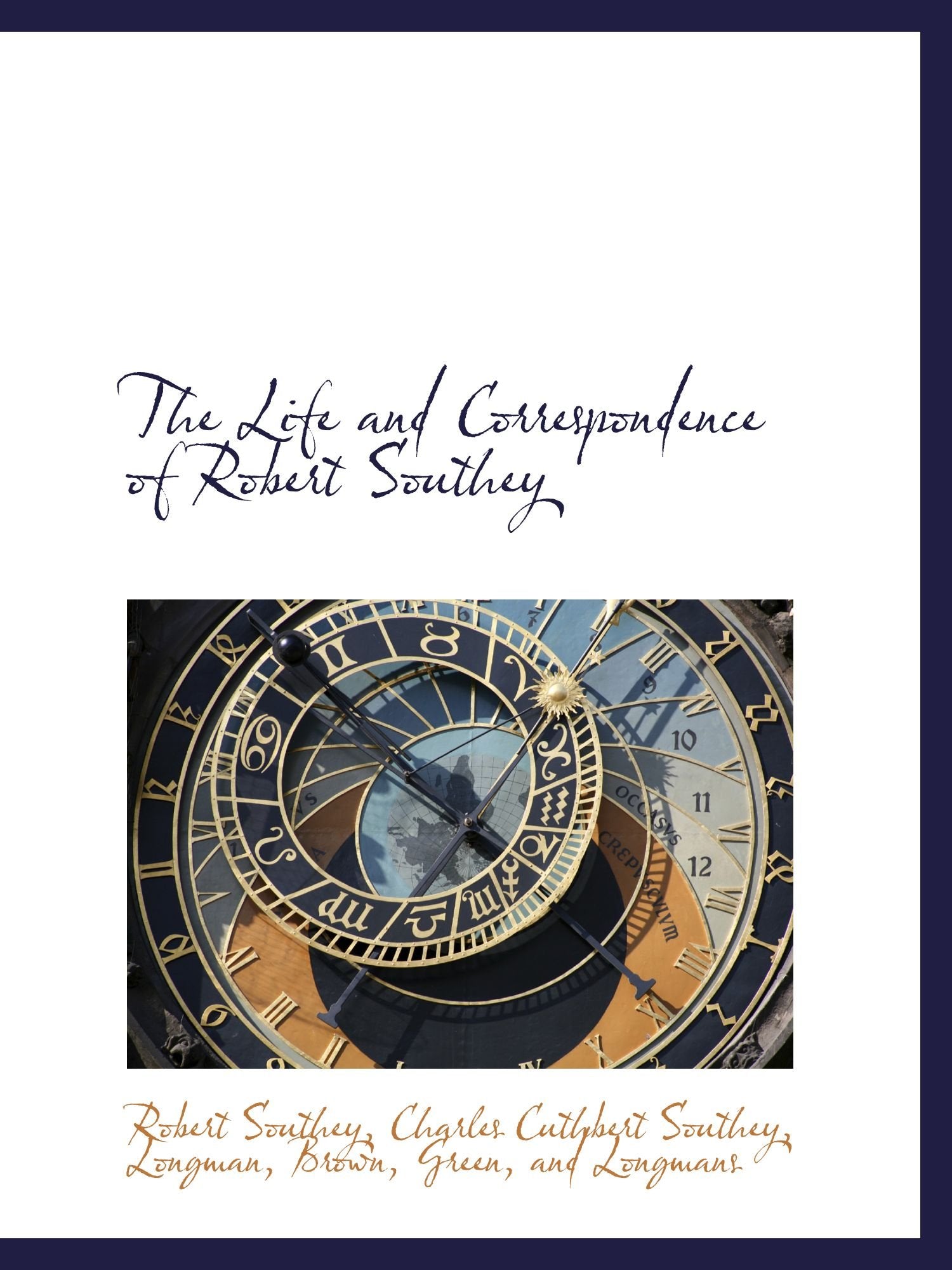 The Life and Correspondence of Robert Southey Politics & History