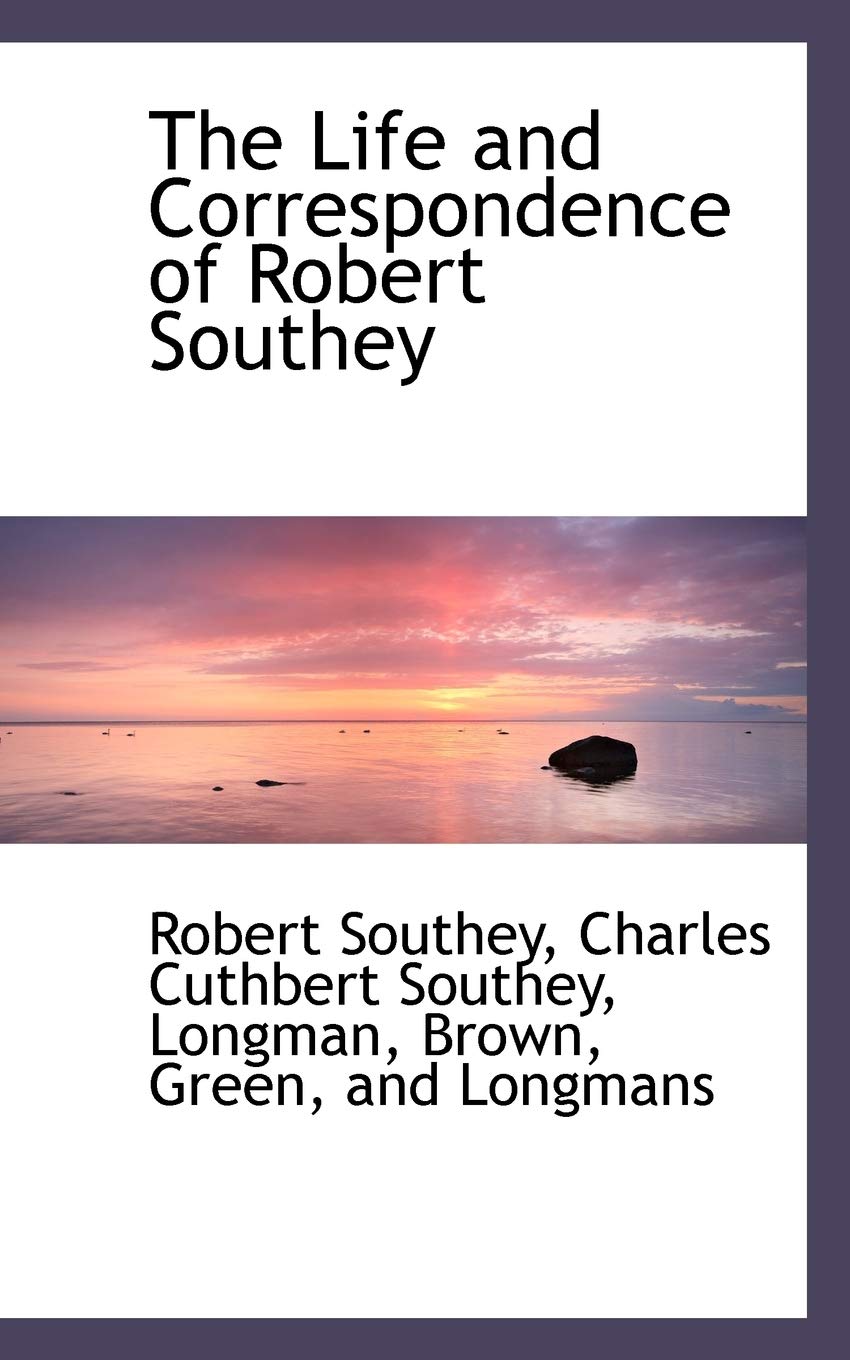 The Life and Correspondence of Robert Southey Memories