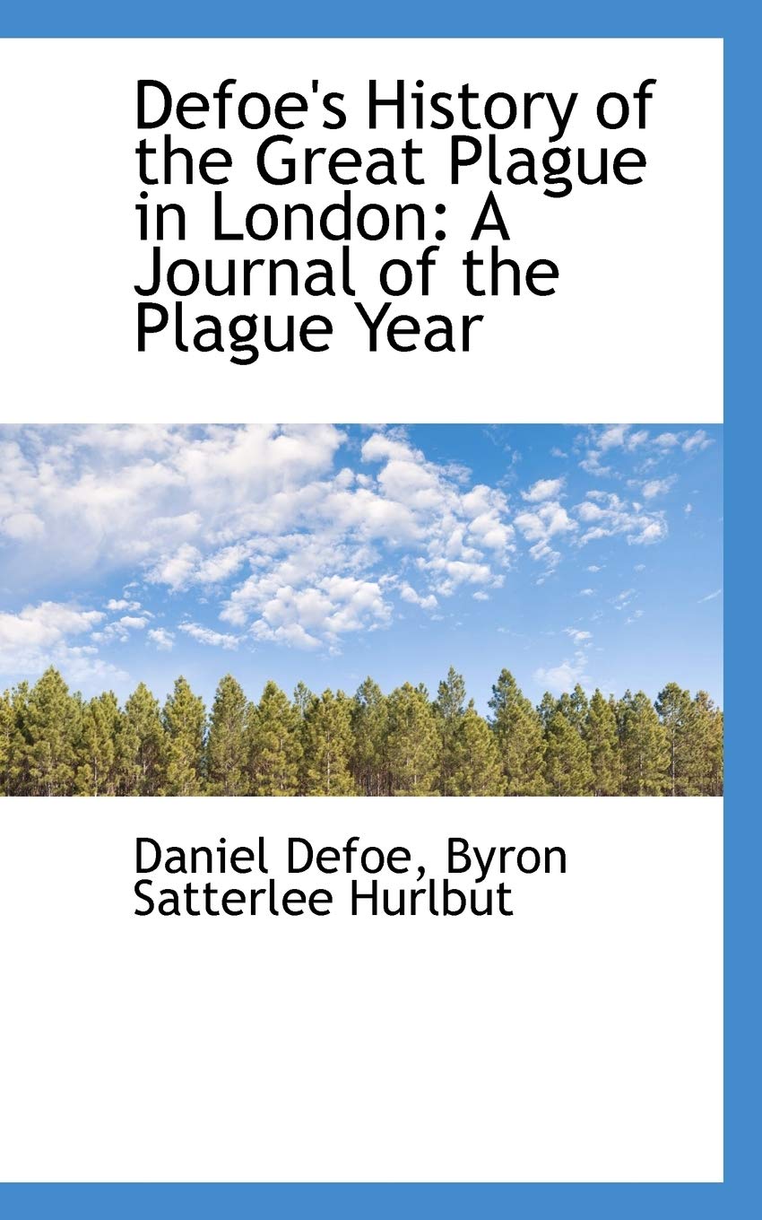 Defoe's History of the Great Plague in London: A Journal of the Plague Year Politics & History