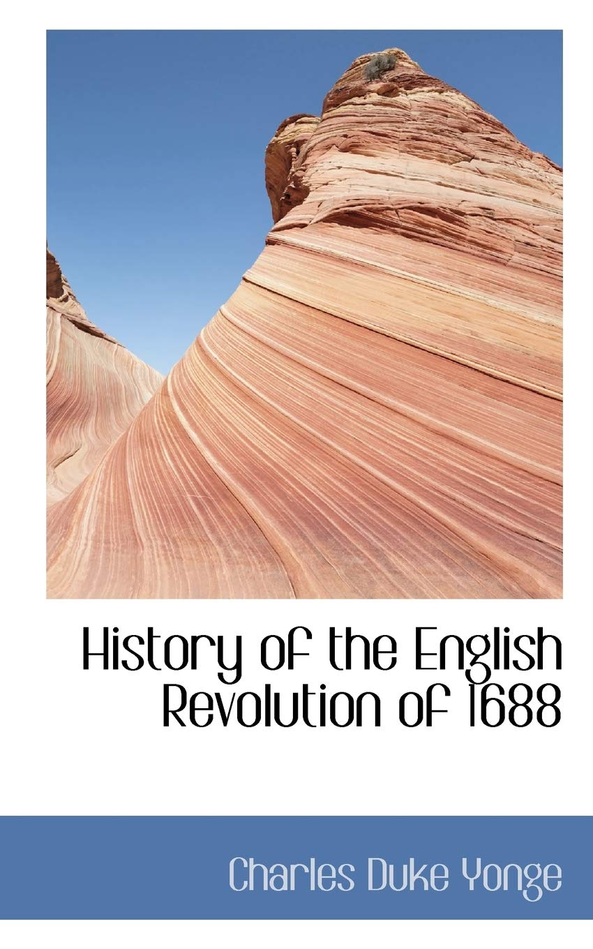 History of the English Revolution of 1688 Politics & History