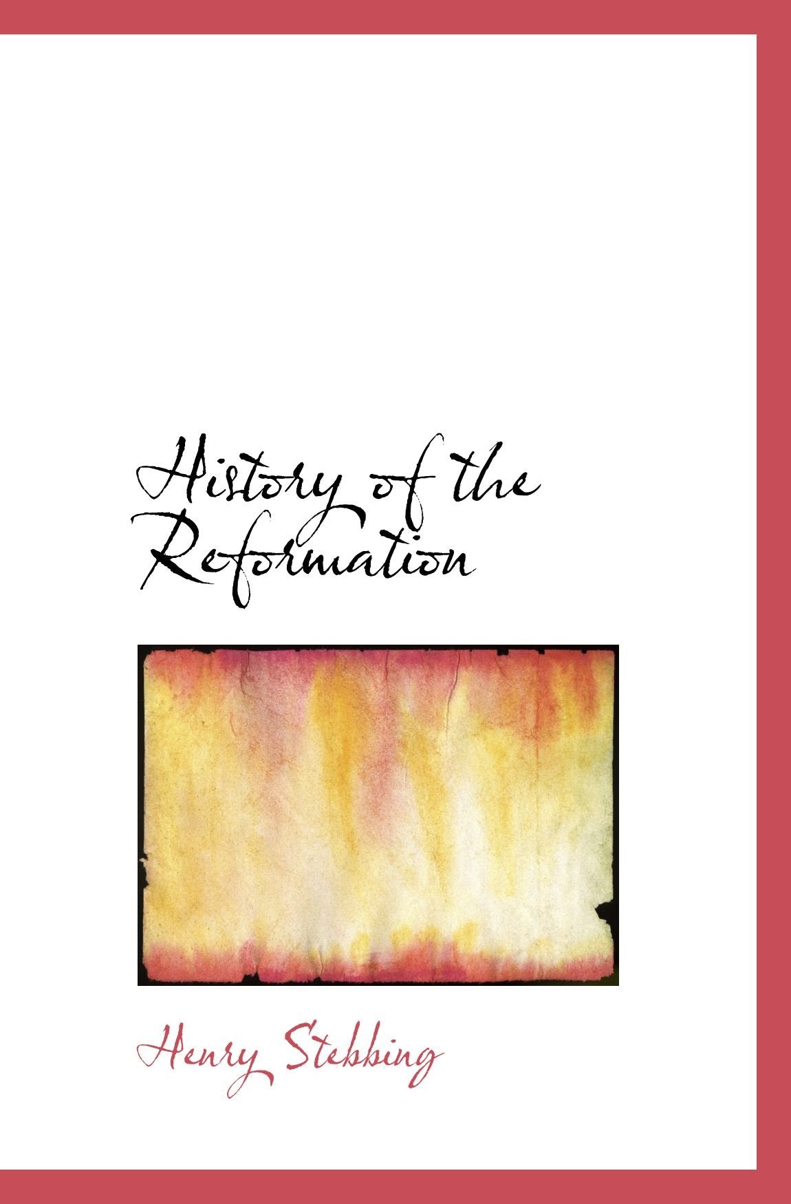 History of the Reformation Politics & History