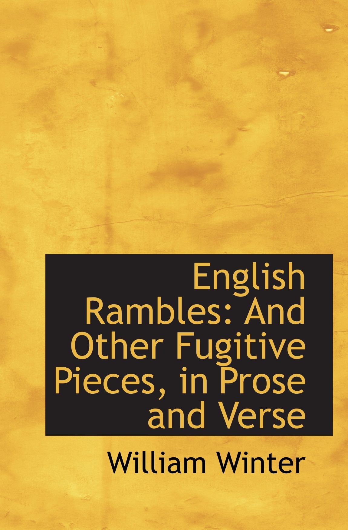 English Rambles: And Other Fugitive Pieces, in Prose and Verse Books