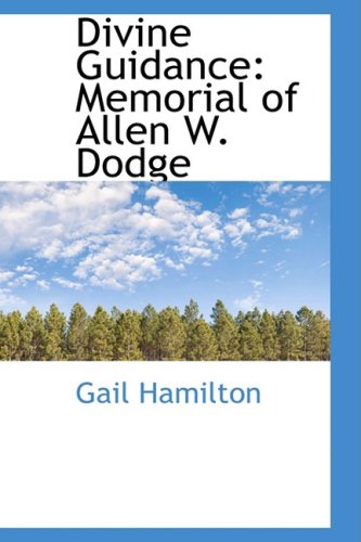 Divine Guidance: Memorial of Allen W. Dodge Politics & History