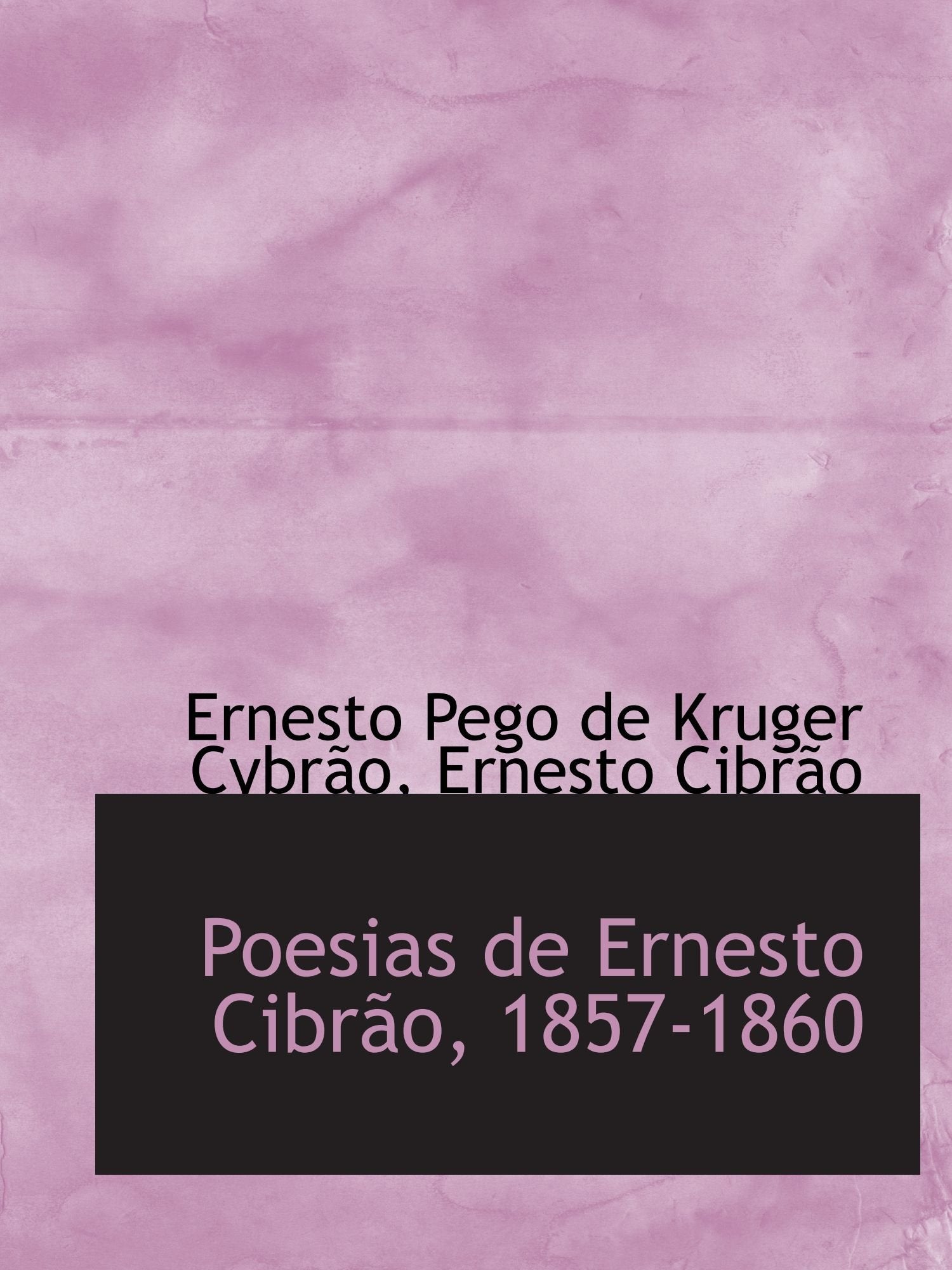 Poesias de Ernesto Cibrão, 1857-1860 Politics & History