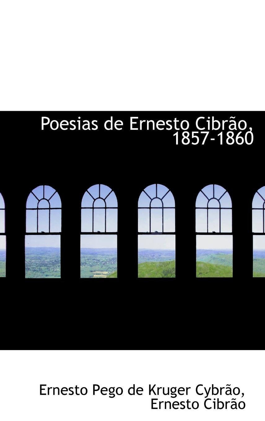 Poesias de Ernesto Cibrao, 1857-1860 Politics & History