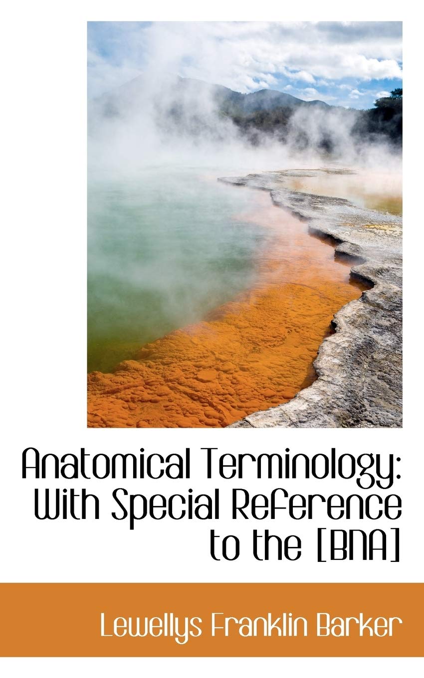Anatomical Terminology: With Special Reference to the Bna Politics & History