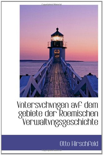 Vntersvchvngen avf dem gebiete der Roemischen Verwaltvngsgeschichte Politics & History