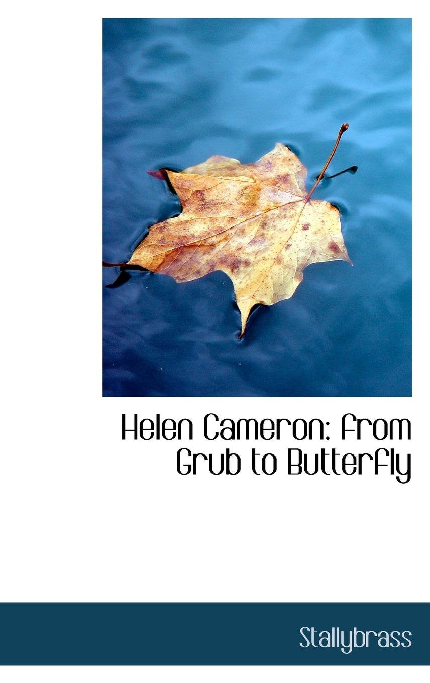 Helen Cameron: From Grub to Butterfly Politics & History