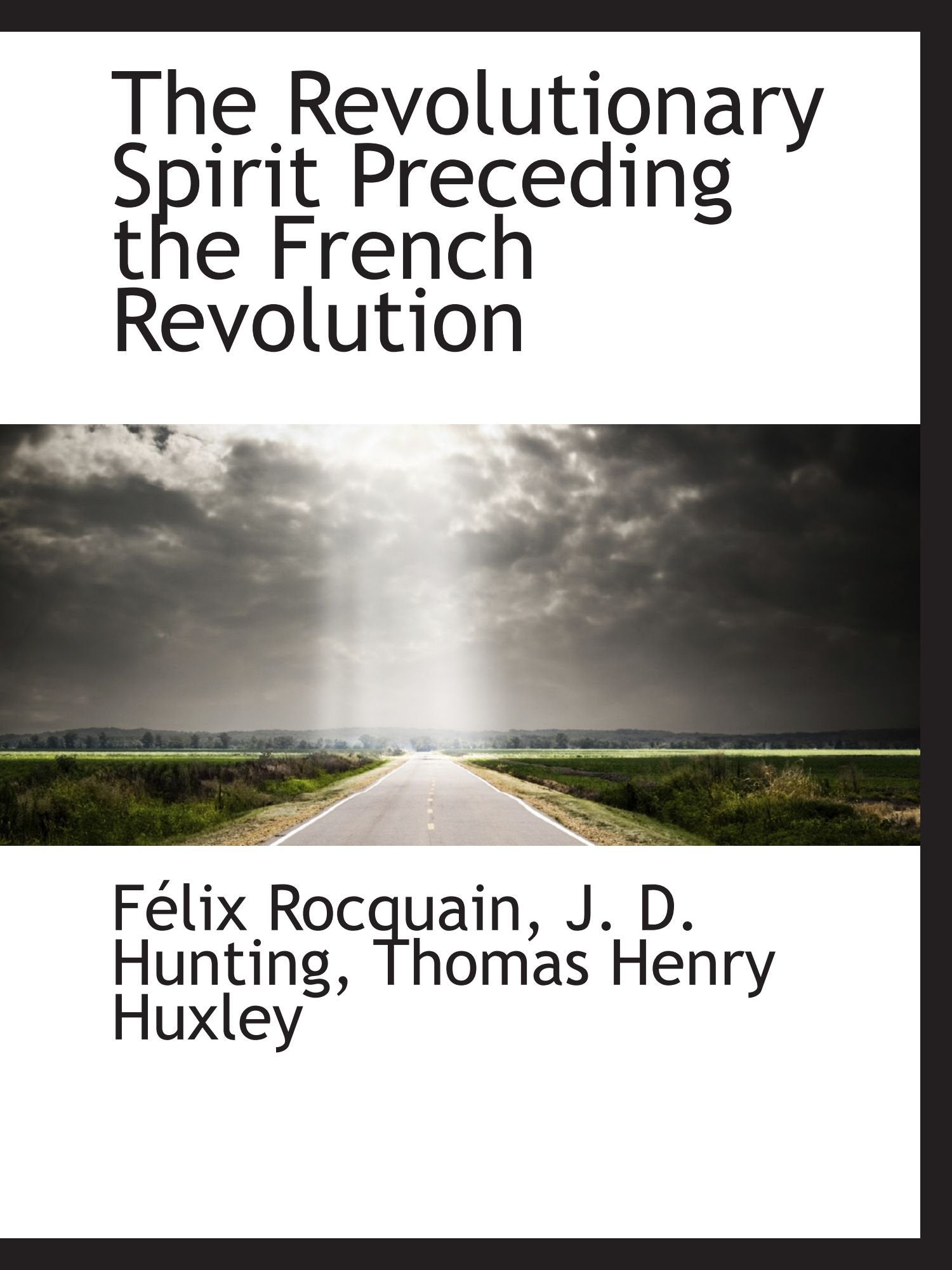 The Revolutionary Spirit Preceding the French Revolution Historical Fiction