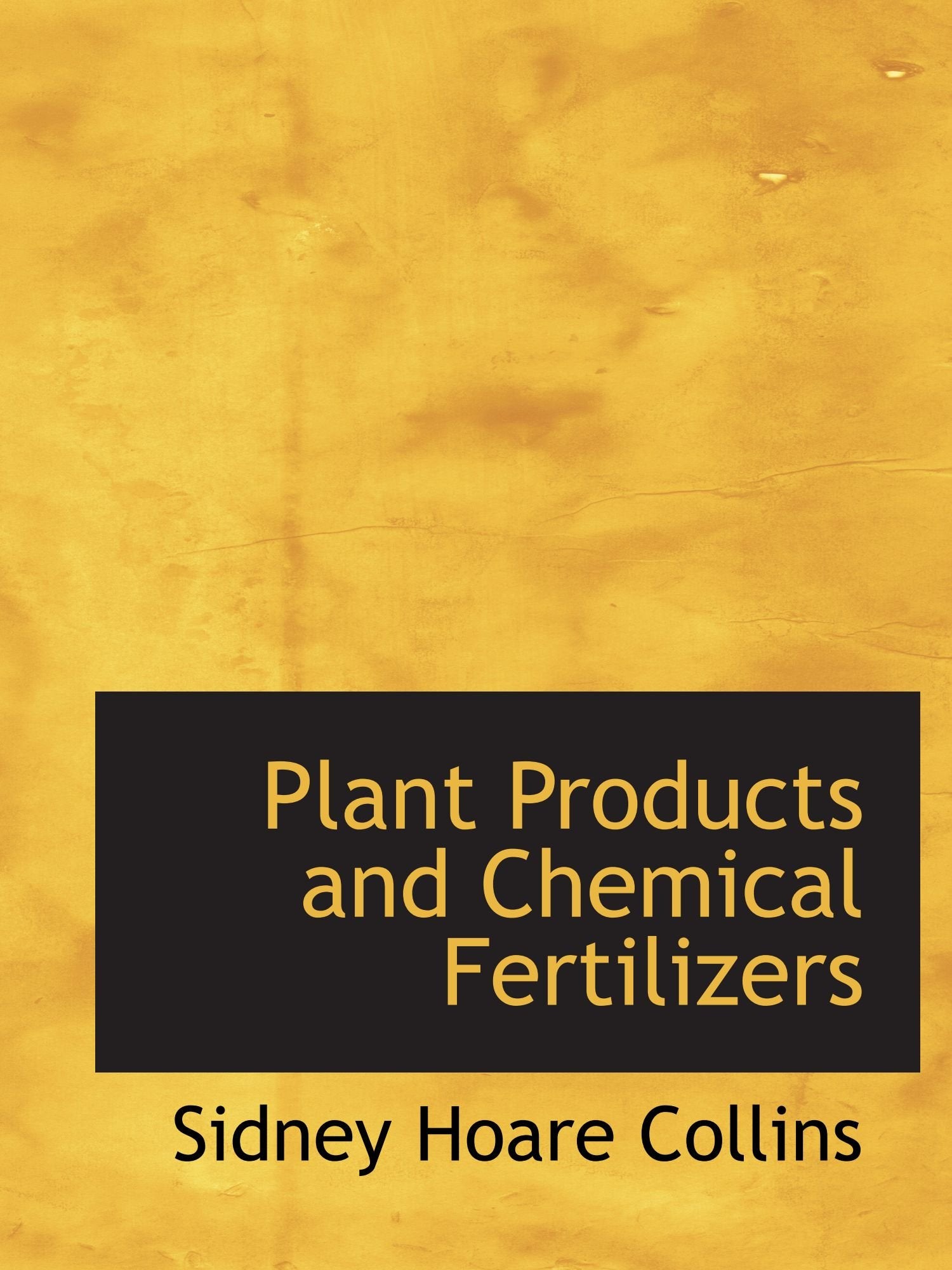 Plant Products and Chemical Fertilizers Politics & History