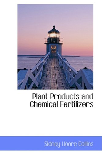 Plant Products and Chemical Fertilizers Classics