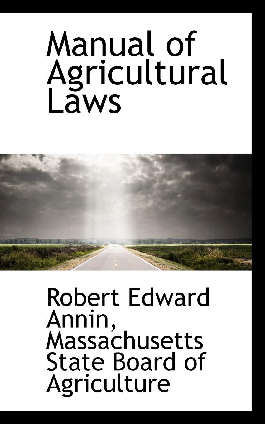 Manual of Agricultural Laws Politics & History