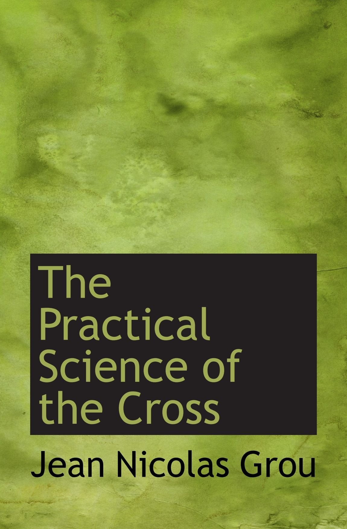 The Practical Science of the Cross Politics & History