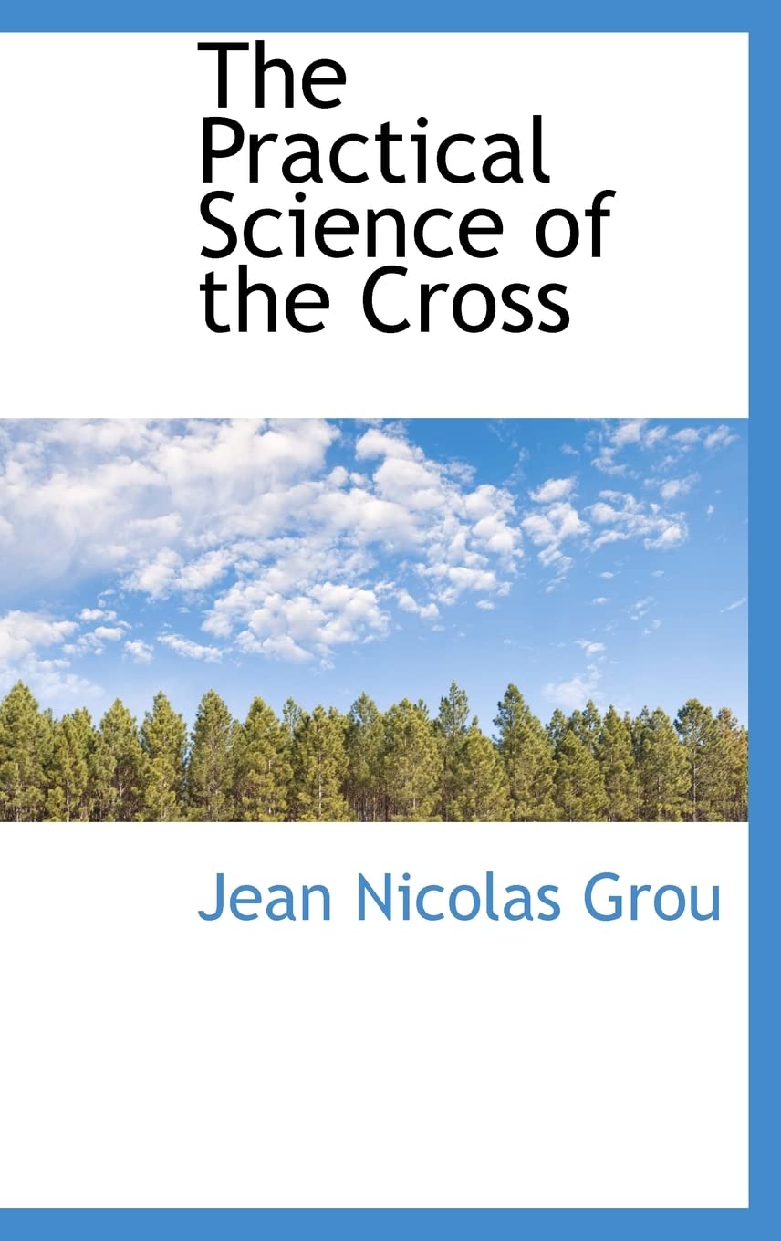 The Practical Science of the Cross Books