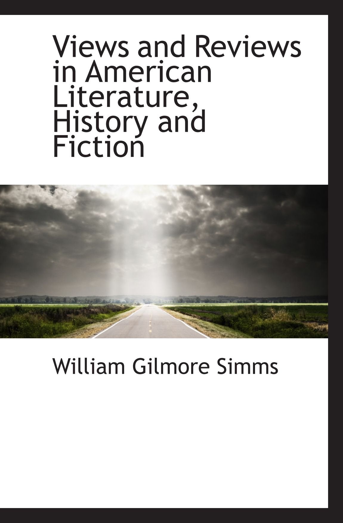 Views and Reviews in American Literature, History and Fiction Politics & History