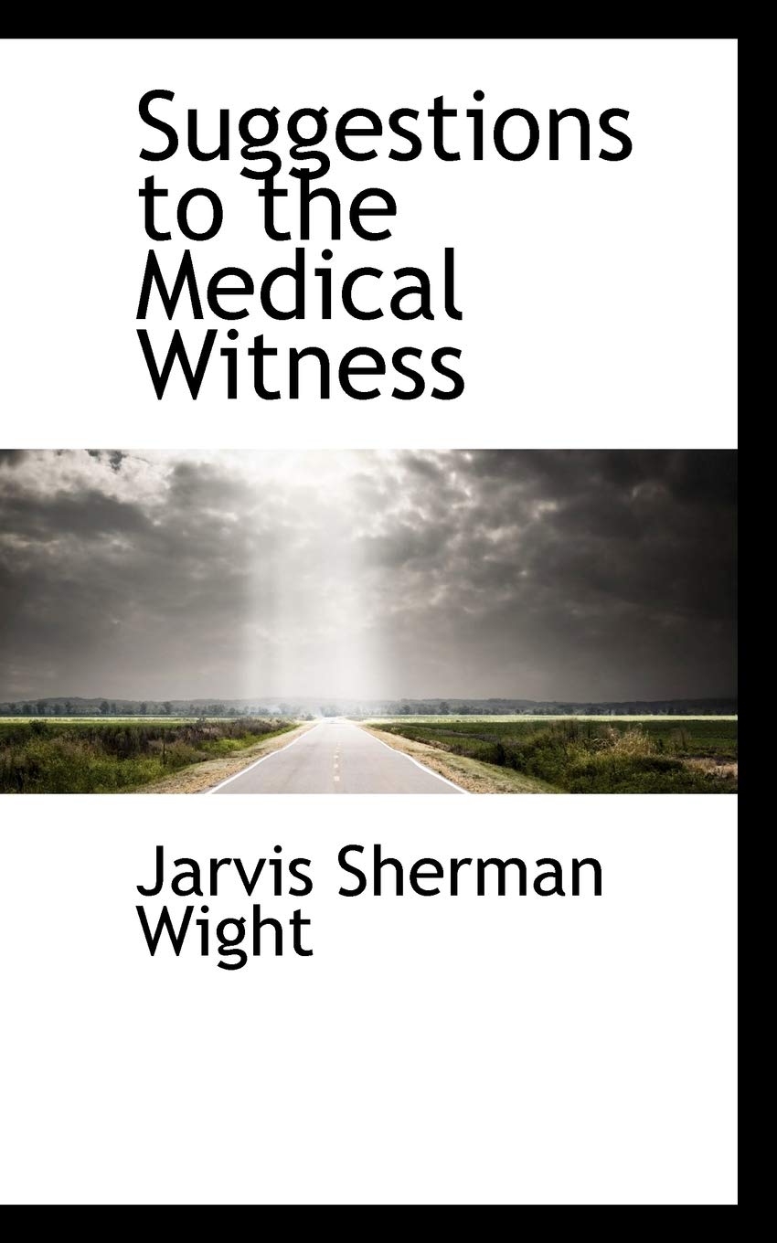 Suggestions to the Medical Witness Politics & History