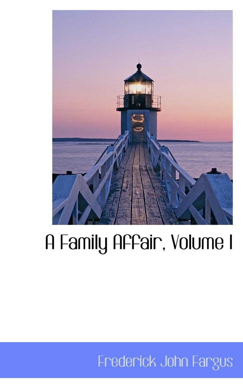 A Family Affair, Volume I Politics & History