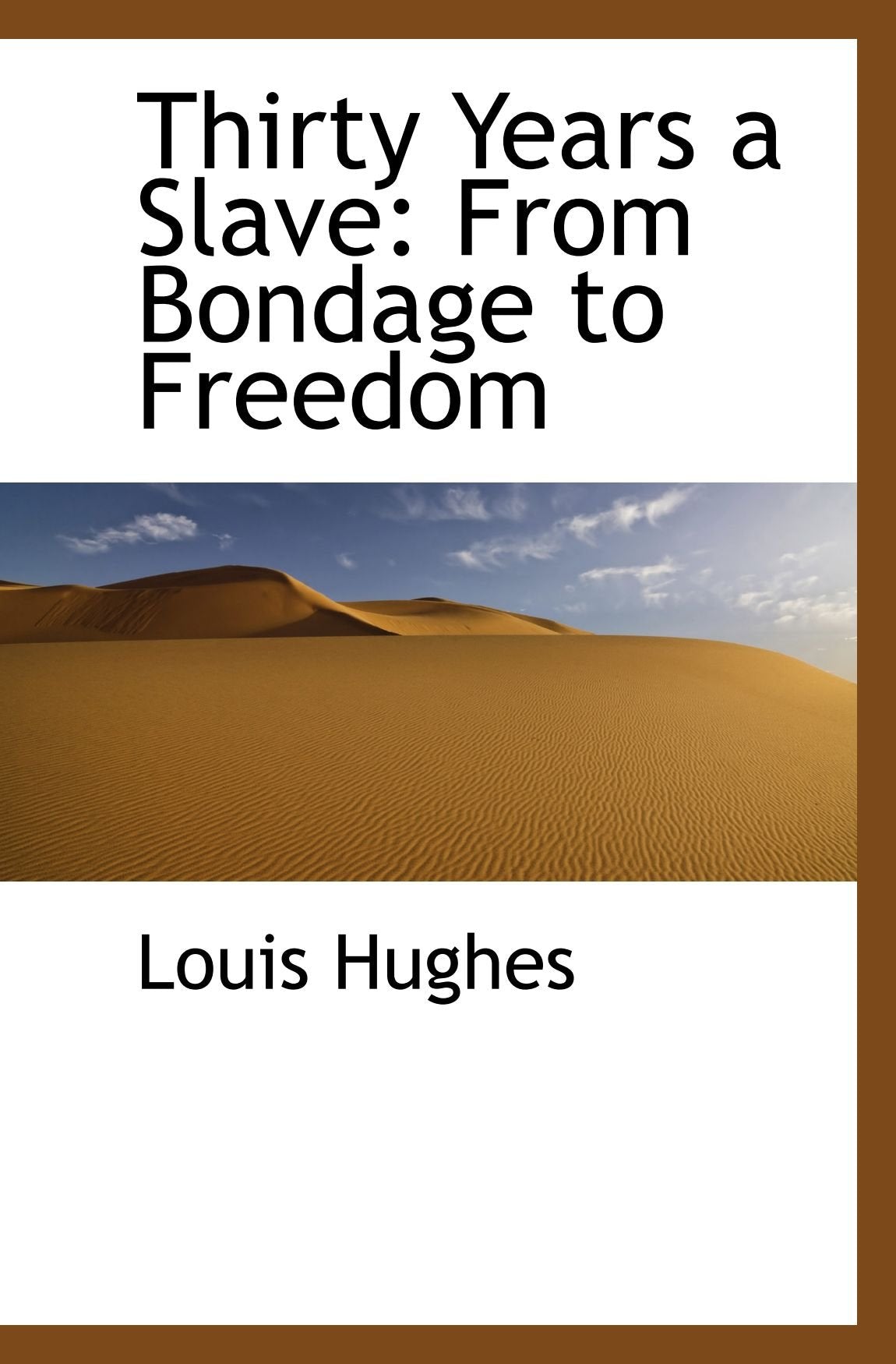 Thirty Years a Slave: From Bondage to Freedom Politics & History