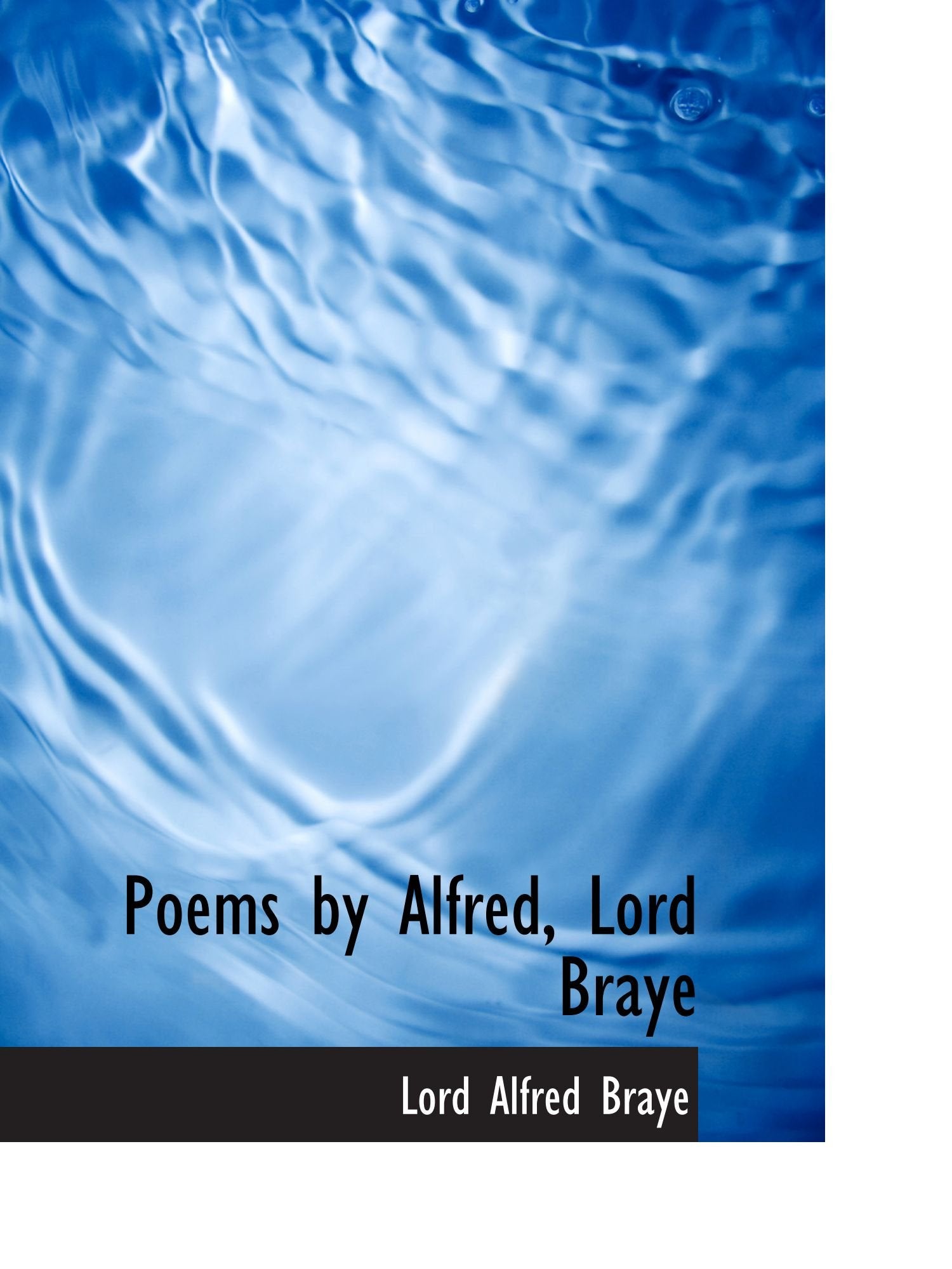 Poems by Alfred, Lord Braye Books