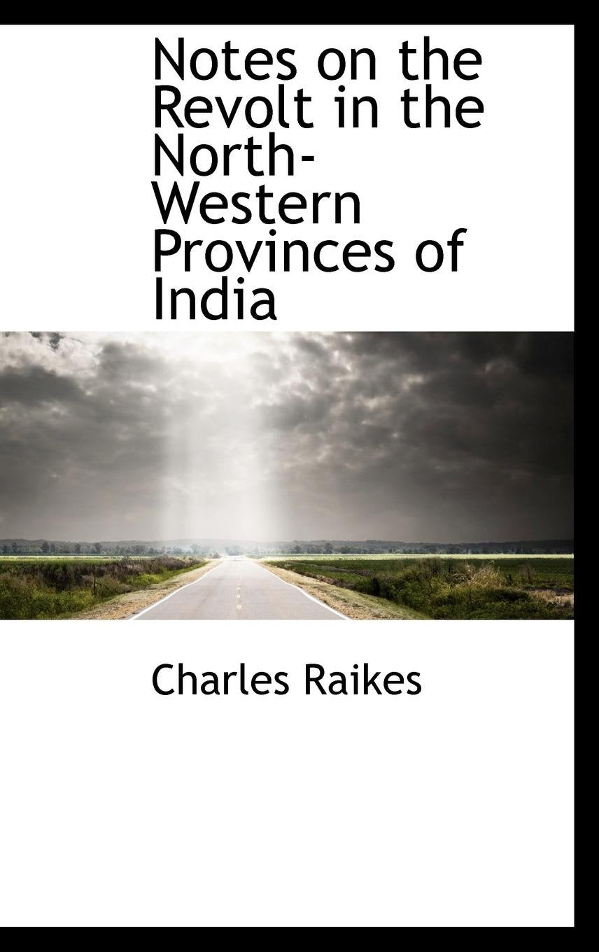 Notes on the Revolt in the North-western Provinces of India Study Guides