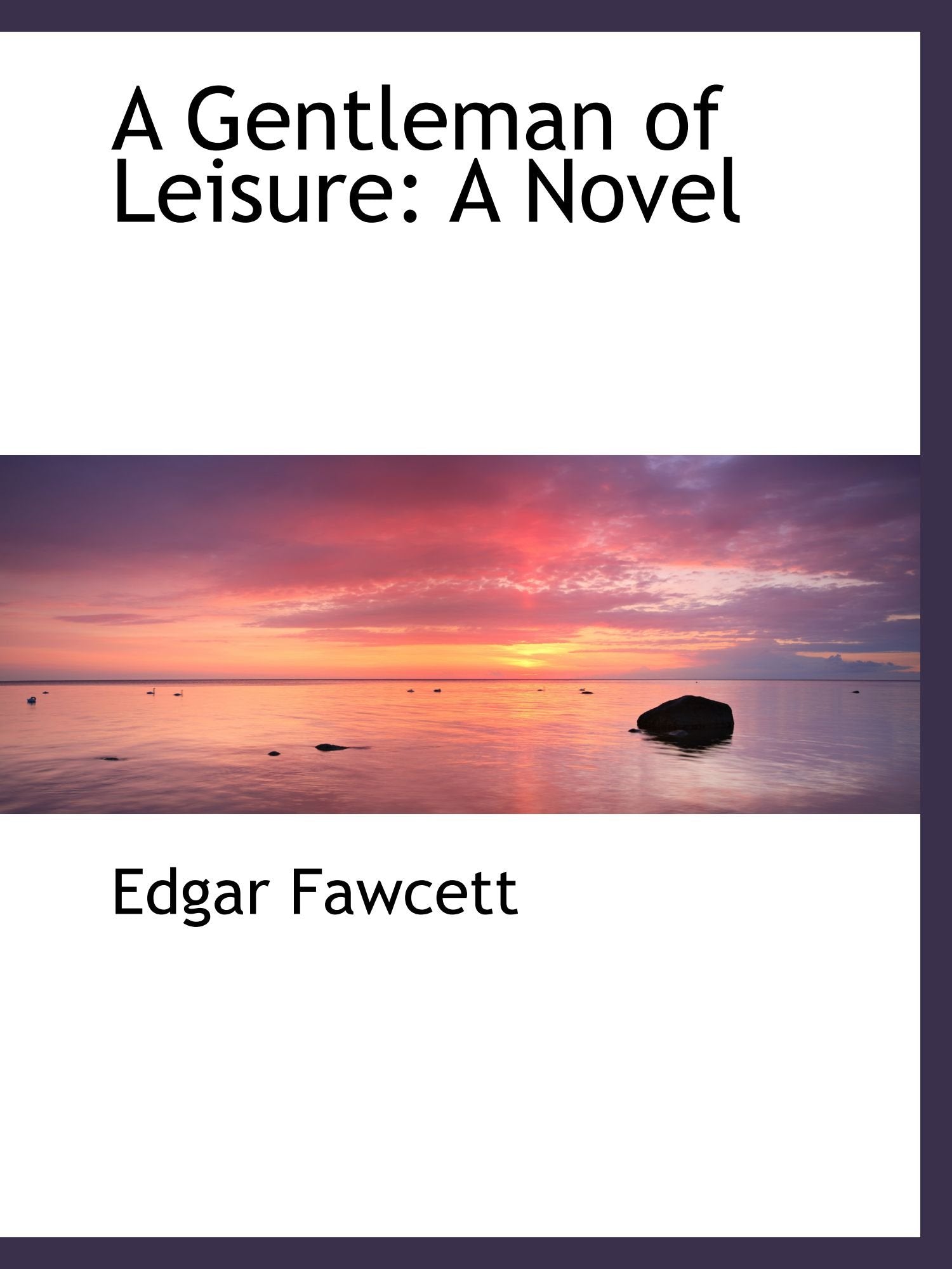 A Gentleman of Leisure: A Novel Books