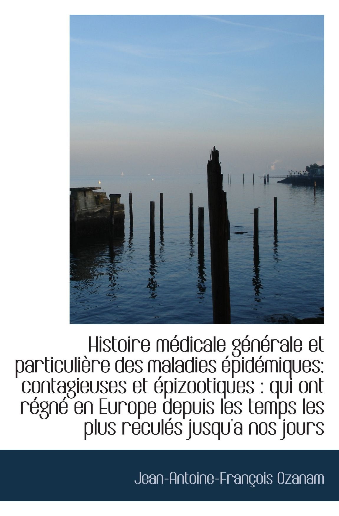 Histoire médicale générale et particulière des maladies épidémiques: contagieuses et épizootiques Politics & History