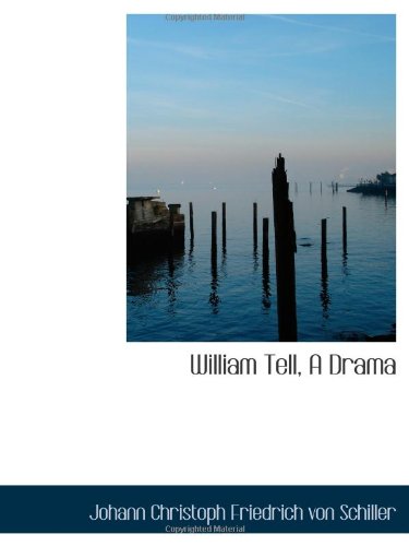William Tell, A Drama Books