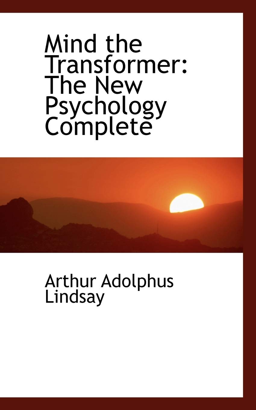 Mind the Transformer: The New Psychology Complete Politics & History