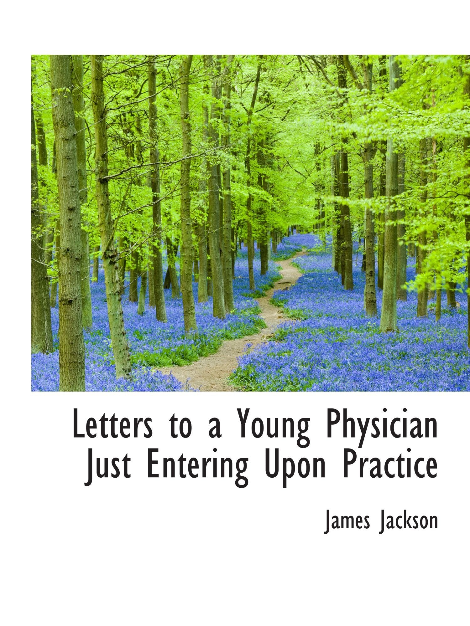 Letters to a Young Physician Just Entering Upon Practice Politics & History
