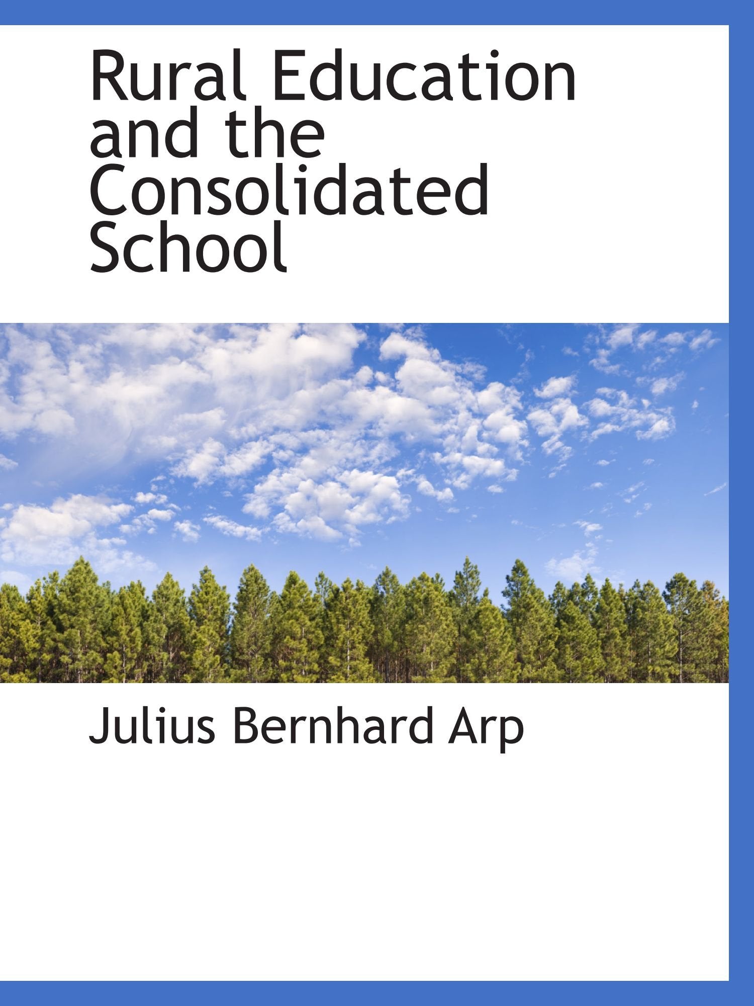 Rural Education and the Consolidated School Politics & History