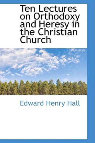 Ten Lectures on Orthodoxy and Heresy in the Christian Church Law