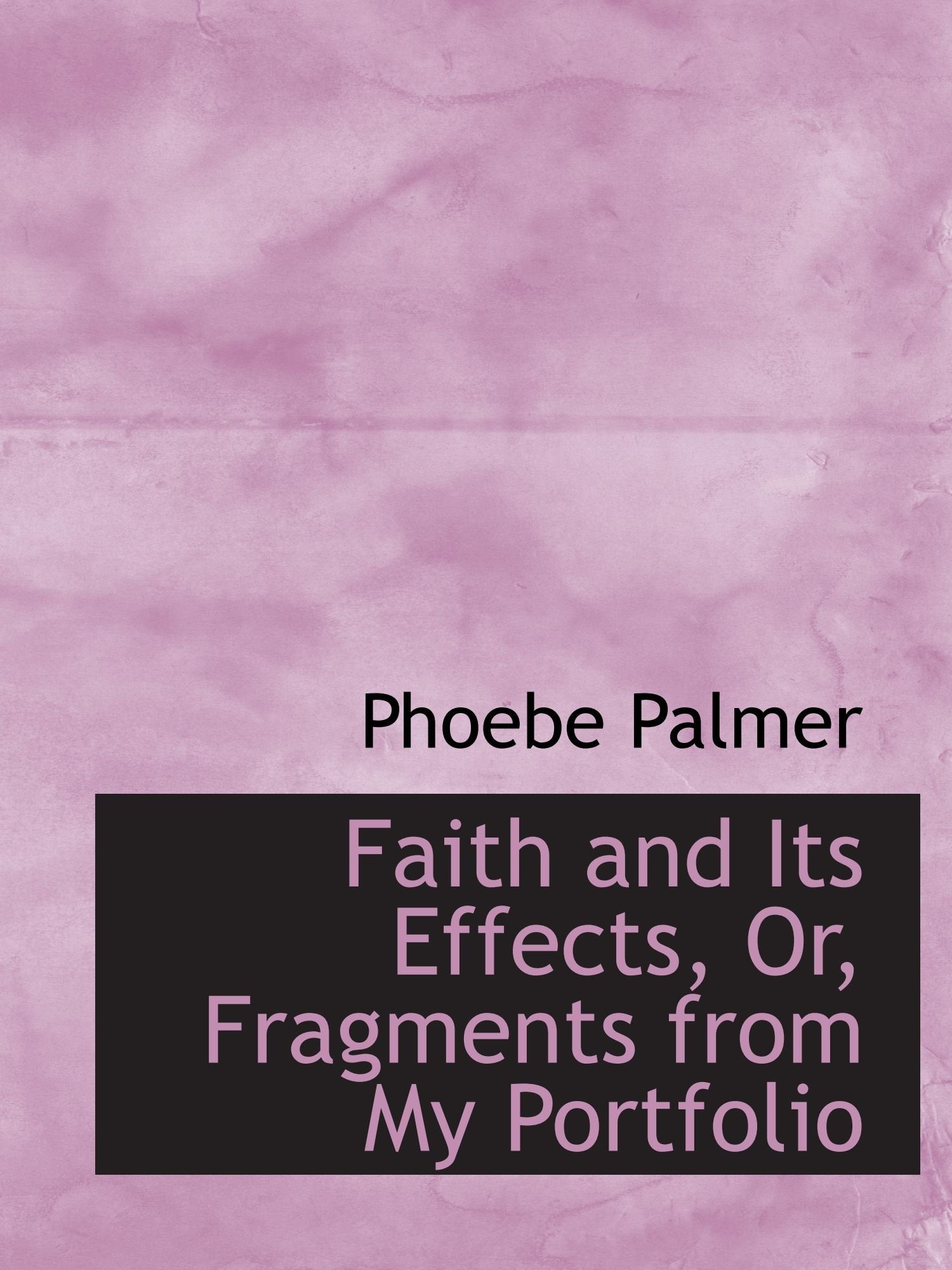 Faith and Its Effects, Or, Fragments from My Portfolio Politics & History