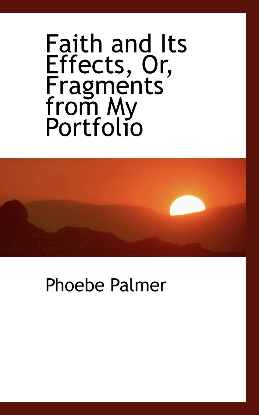 Faith and Its Effects, Or, Fragments from My Portfolio Politics & History