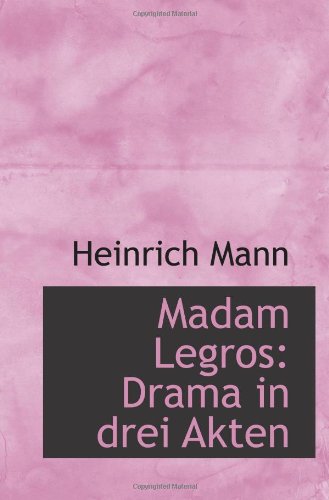 Madam Legros: Drama in drei Akten Politics & History
