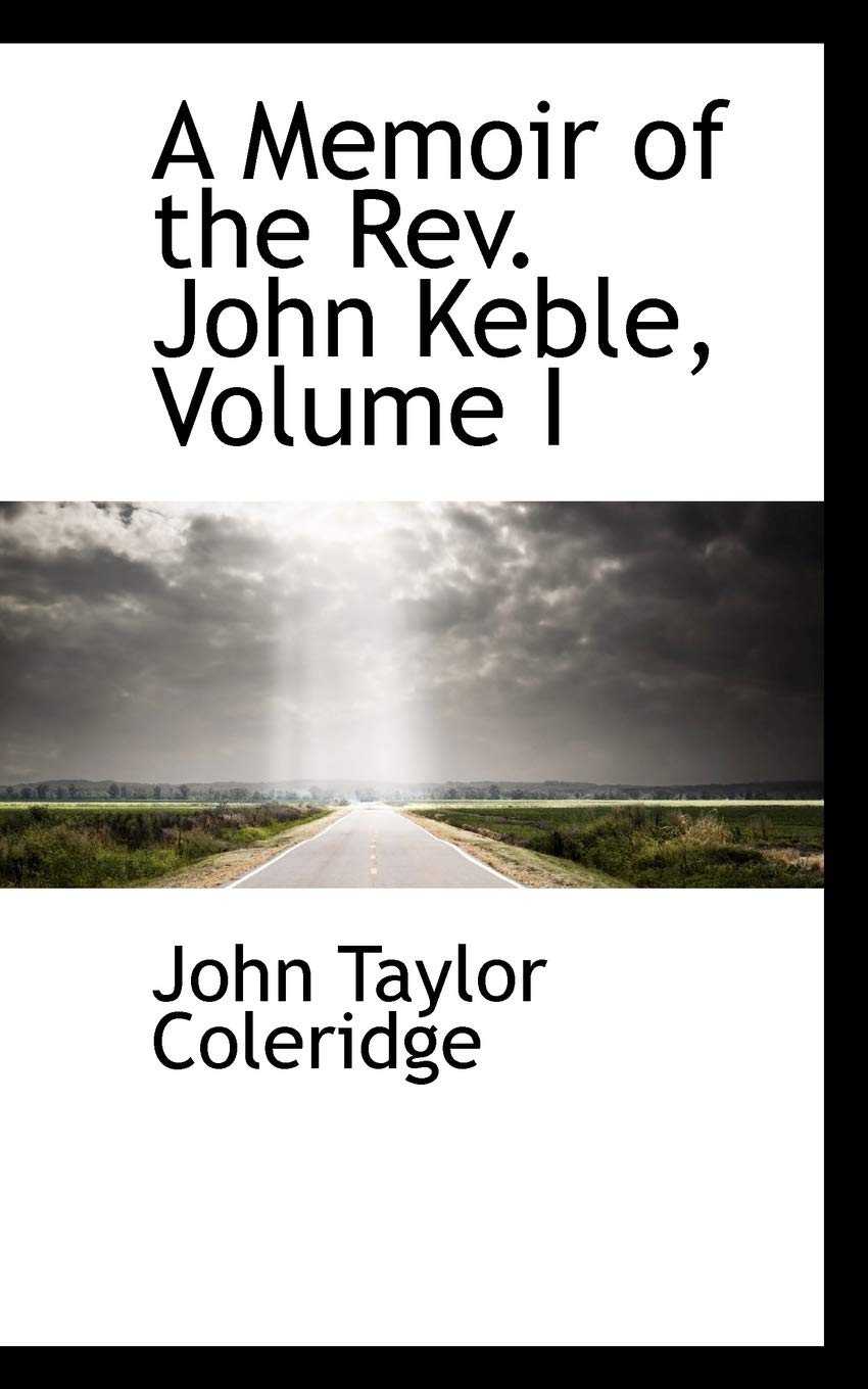 A Memoir of the Rev. John Keble Memories