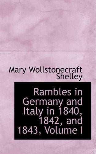 Rambles in Germany and Italy in 1840, 1842, and 1843 Contemporary literature