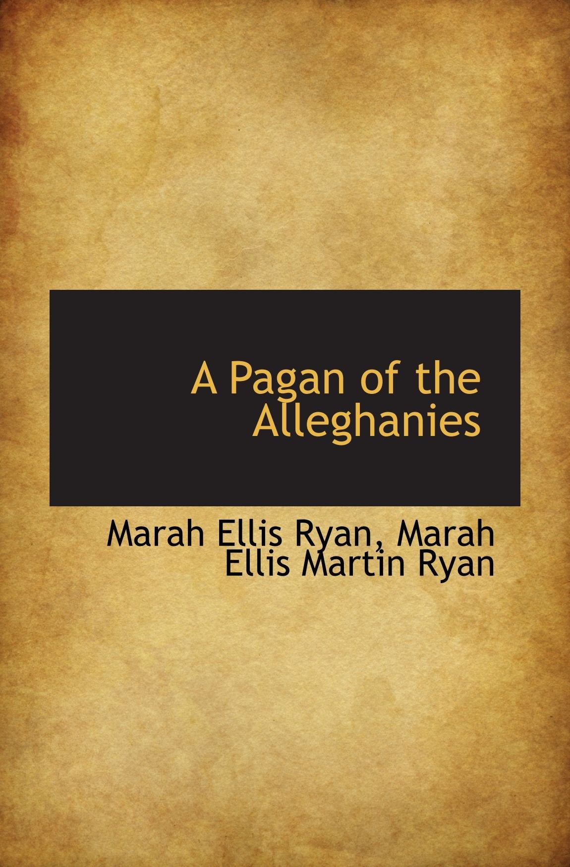 A Pagan of the Alleghanies Politics & History