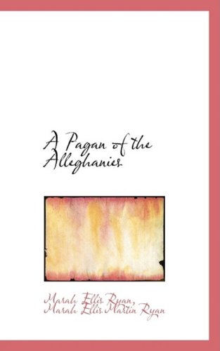 A Pagan of the Alleghanies Politics & History
