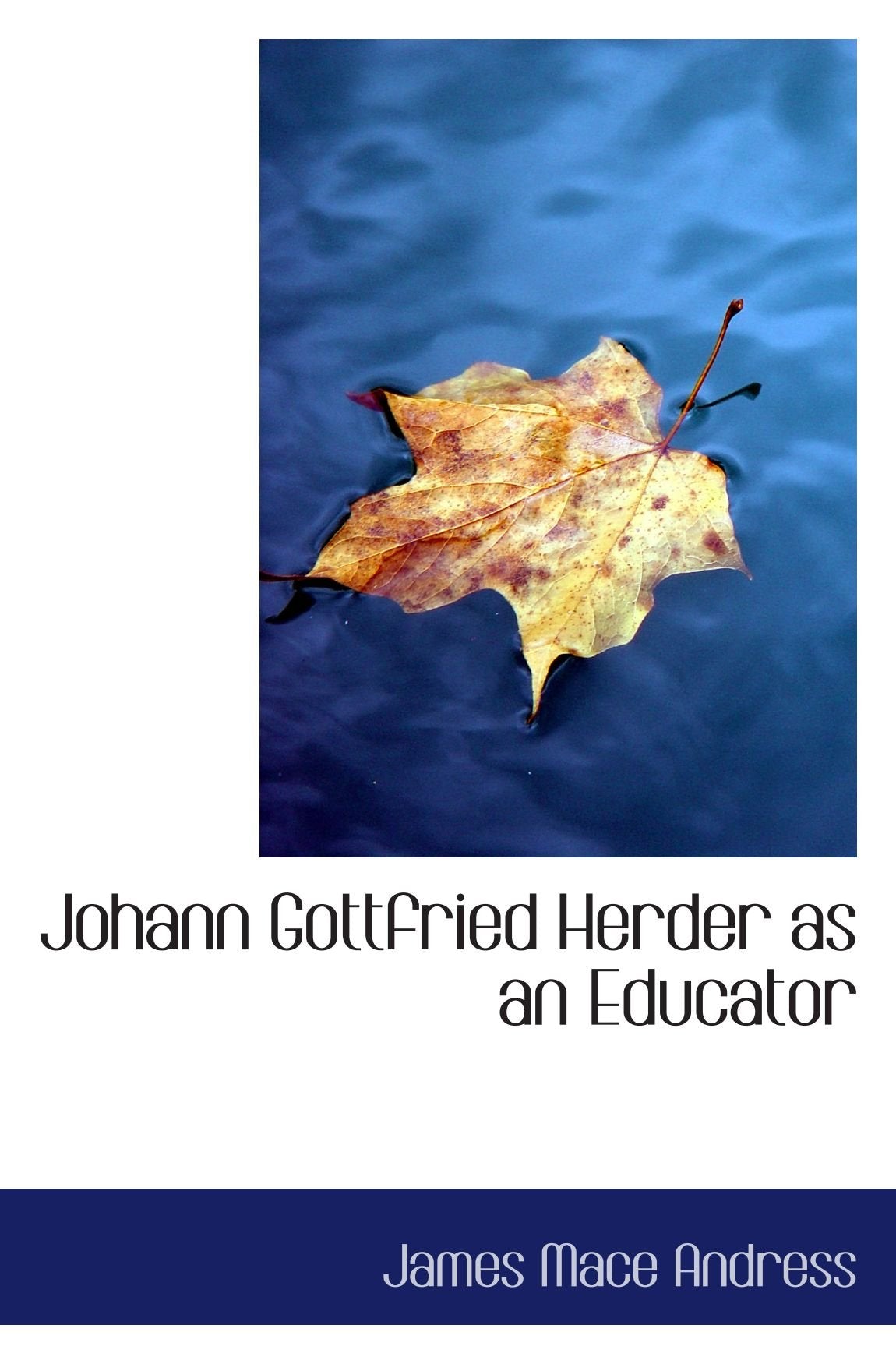 Johann Gottfried Herder as an Educator Politics & History