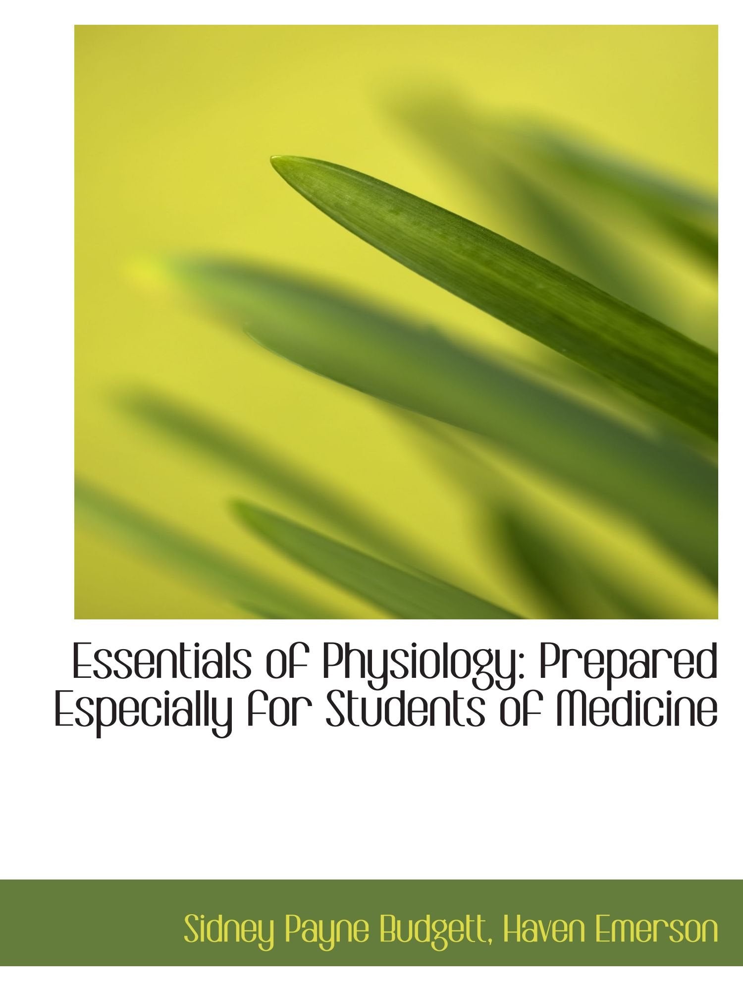 Essentials of Physiology: Prepared Especially for Students of Medicine Politics & History