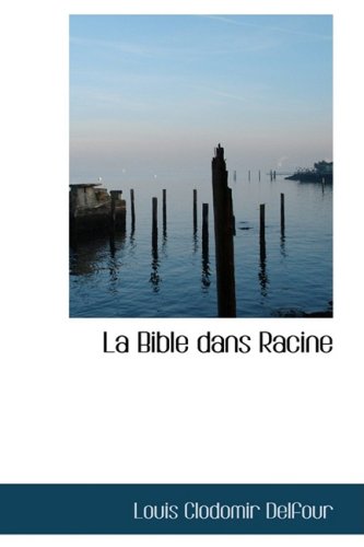 La Bible Dans Racine Books