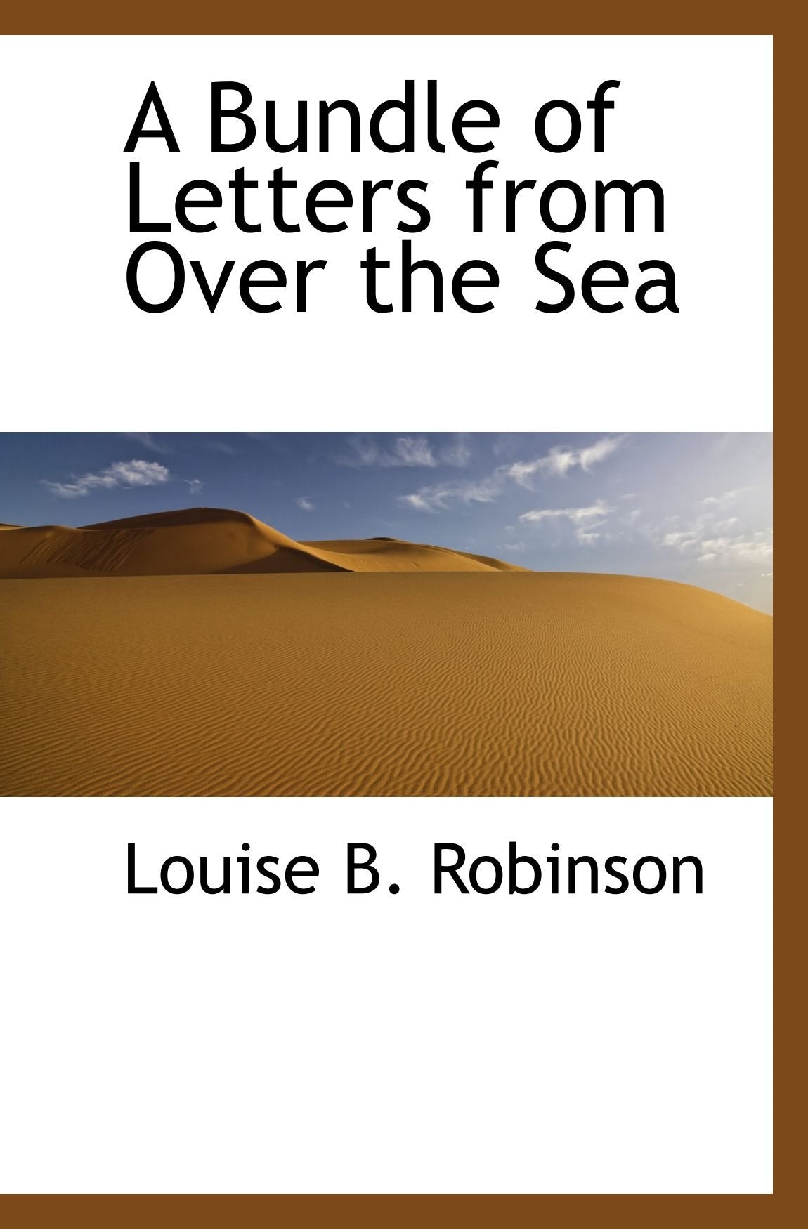 A Bundle of Letters from Over the Sea Politics & History
